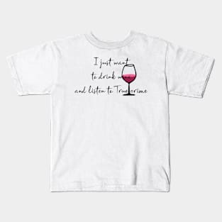 Podcasts and wine Kids T-Shirt